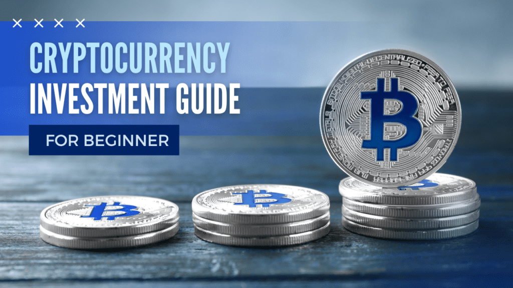Cryptocurrency Investment Guide for Beginners