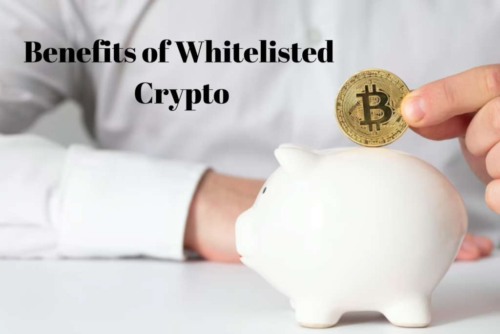 Benefits of Whitelisted