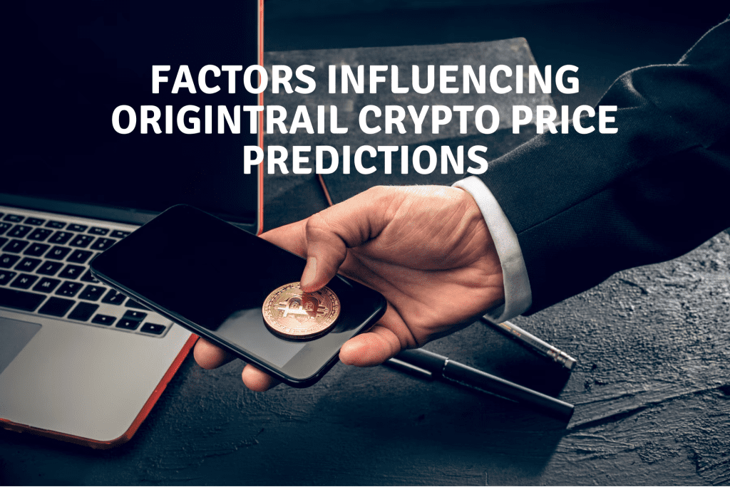 Factors Influencing OriginTrail Crypto Price Predictions